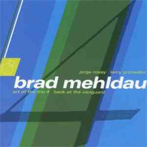 Brad Mehldau - The Art Of The Trio - Volume Four - Back At The Vanguard