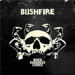 Bushfire - When Darkness Comes