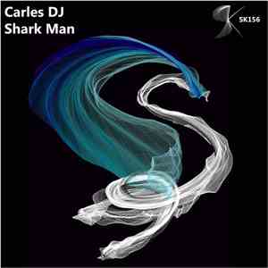 Carles DJ - Shark Man