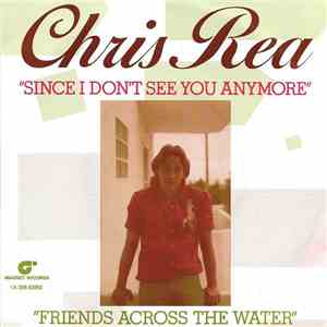 Chris Rea - Since I Don't See You Anymore