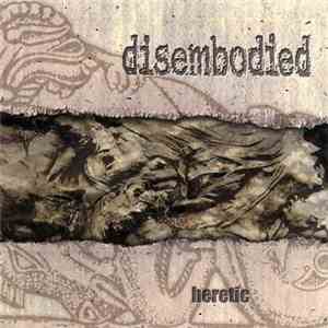 Disembodied - Heretic