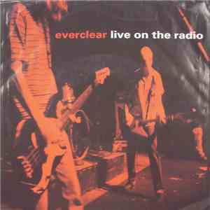 Everclear - Live On The Radio