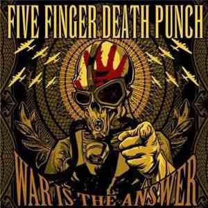 Five Finger Death Punch - War Is The Answer