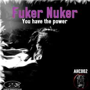 Fuker Nuker - You Have The Power