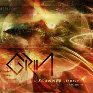 Grin  - A Scanner Darkly + Promo '98
