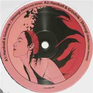 Hardcell & Grindvik / Agaric  - Shinogi / The Third Remixes