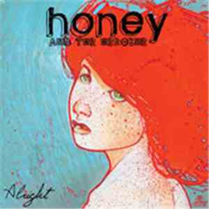Honey And The Heroine - Alright