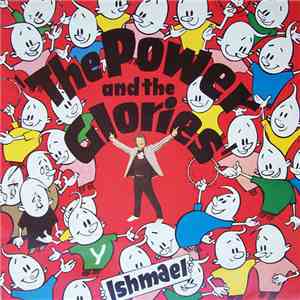 Ishmael  - The Power And The Glories