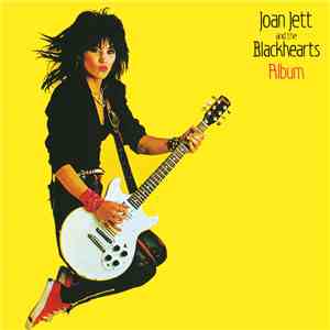 Joan Jett And The Blackhearts - Album