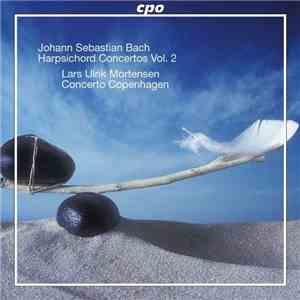 Johann Sebastian Bach - Lars Ulrik Mortensen, Concerto Copenaghen - Harpsic ...