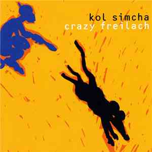 Kol Simcha - Crazy Freilach