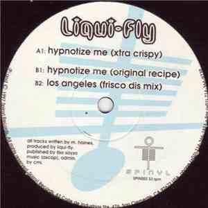 Liqui-Fly - Hypnotize Me / Los Angeles