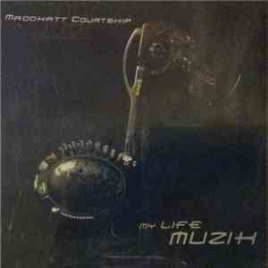 Maddkatt Courtship III - My Life Muzik