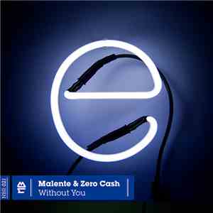 Malente & Zero Cash - Without You