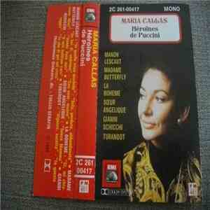 Maria Callas - Héroïne De Puccini