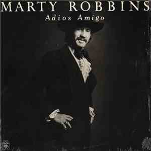 Marty Robbins - Adios Amigo