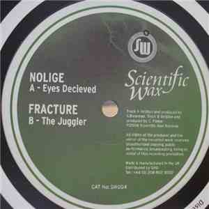 Nolige / Fracture  - Eyes Decieved / The Juggler