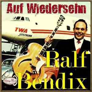 Ralf Bendix - Ralf Bendix: Auf Wiedersehn