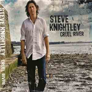 Steve Knightley - Cruel River