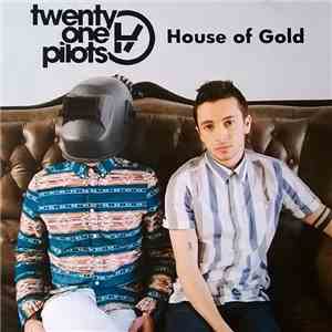 twenty one pilots - House Of Gold
