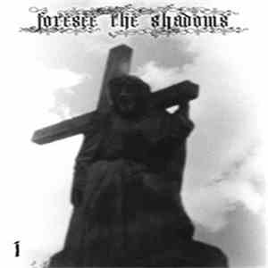 Various - Foresee The Shadows Vol. 1