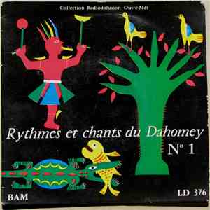 Various - Rythmes Et Chants Du Dahomey  N°1 - Sud Et Centre Dahomey