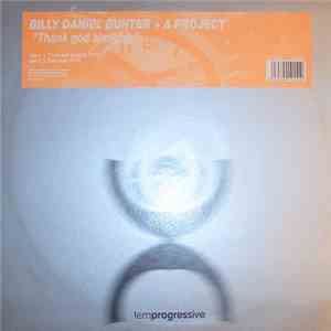 Billy Daniel Bunter + A Project - Thank God Almighty