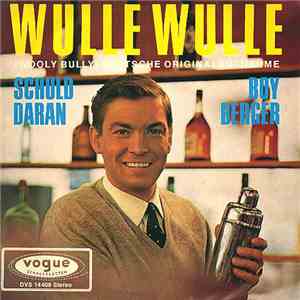 Boy Berger - Wulle Wulle / Schuld Daran