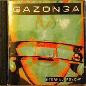 Gazonga - Eternal Psycho