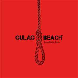 Gulag Beach - Apocalyptic Beats