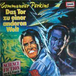 H.G. Francis - Commander Perkins 1 - Das Tor Zu Einer Anderen Welt
