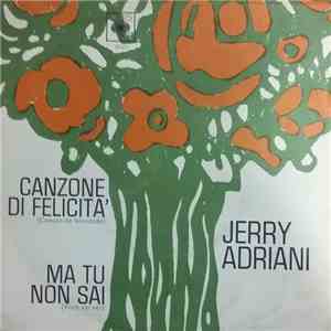 Jerry Adriani - Canzone Di Felicità / Ma Tu Non Sai