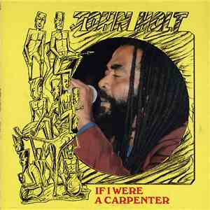 John Holt - If I Were A Carpenter