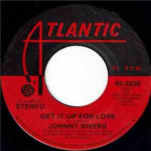 Johnny Rivers - Get It Up For Love/John Lee Hooker '74