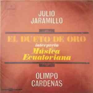 Julio Jaramillo / Olimpo Cárdenas - El Dueto De Oro Interpreta Musica Ecuat ...