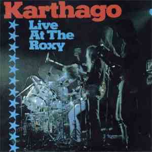Karthago - Live At The Roxy