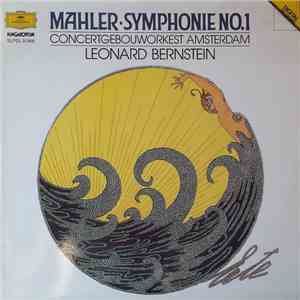 Mahler, Concertgebouworkest Amsterdam, Leonard Bernstein - Symphonie No. 1