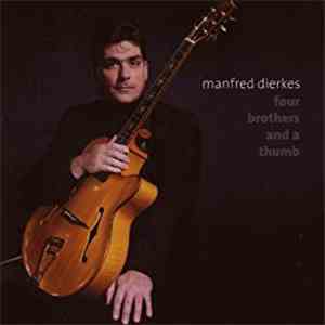 Manfred Dierkes - Four Brothers And A Thumb