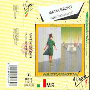 Matia Bazar - Aristocratica