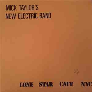 Mick Taylor - Lone Star Cafe NYC