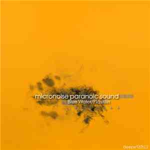 Micronoise Paranoic Sound - Blue Water / Plastilin
