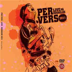 Per Vers - Per Vers Live På Roskilde 2011