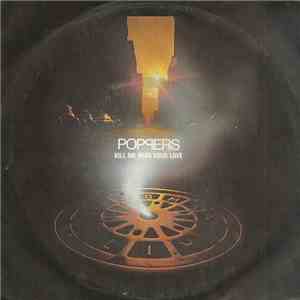 Poppers  - Kill Me With Your Love