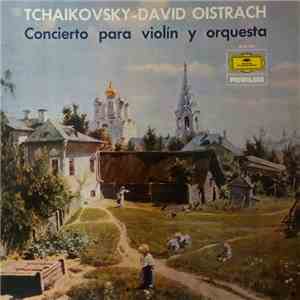 Pyotr Ilyich Tchaikovsky - David Oistrach - Concierto Para Violín Y Orquest ...
