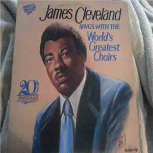 Rev. James Cleveland - James Cleveland Sings With The World's Greatest Choi ...