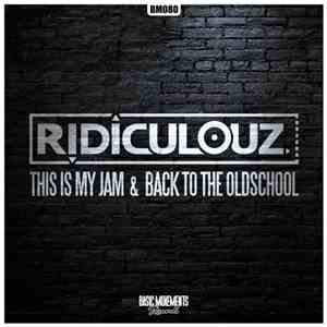 Ridiculouz - This Is My Jam