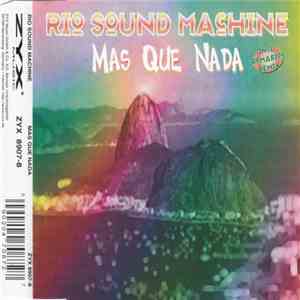 Rio Sound Machine - Mas Que Nada