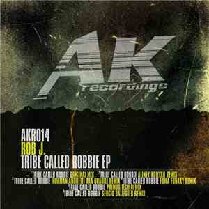 Rob J. - Tribe Called Robbie EP