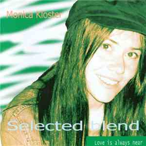 Selected Blend With Monica Kloster - Love Is Always Near