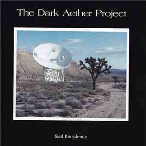 The Dark Aether Project - Feed The Silence